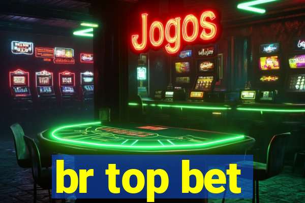 br top bet